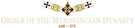 Order of the Merovingian Dynasty